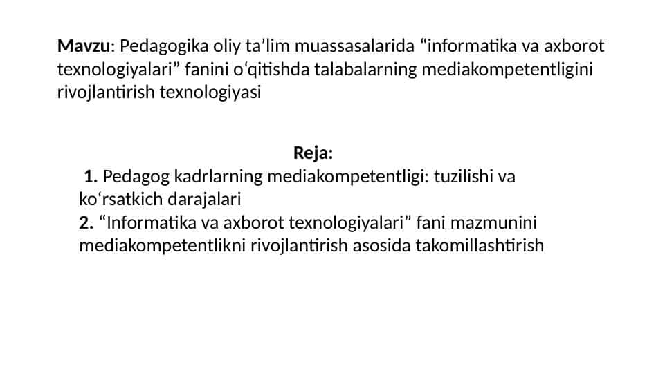 Pedagogika oliy ta’lim muassasalarida “informatika va axborot texnologiyalari” fanini o‘qitishda talabalarning mediakompetentligini rivojlantirish texnologiyasi