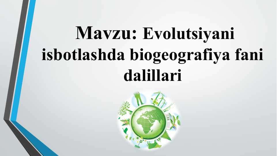 Evolutsiyani isbotlashda biogeografiya fani dalillari