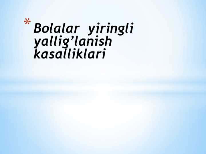 Bolalar yiringli yallig’lanish kasalliklari