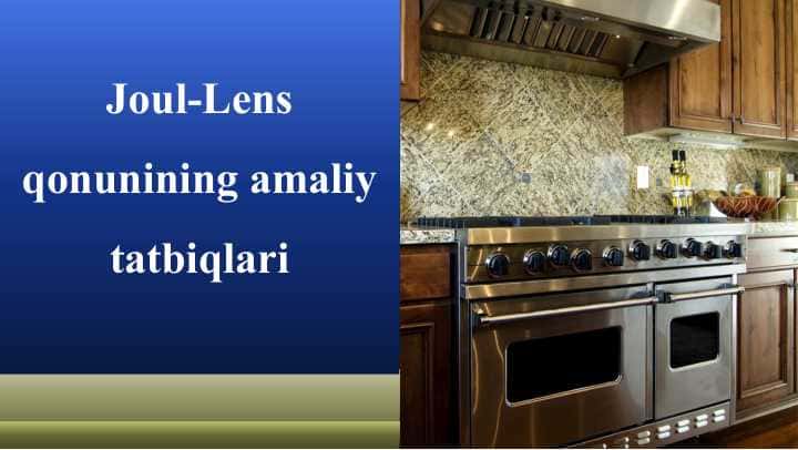 Joul-Lens qonunining amaliy tatbiqlari