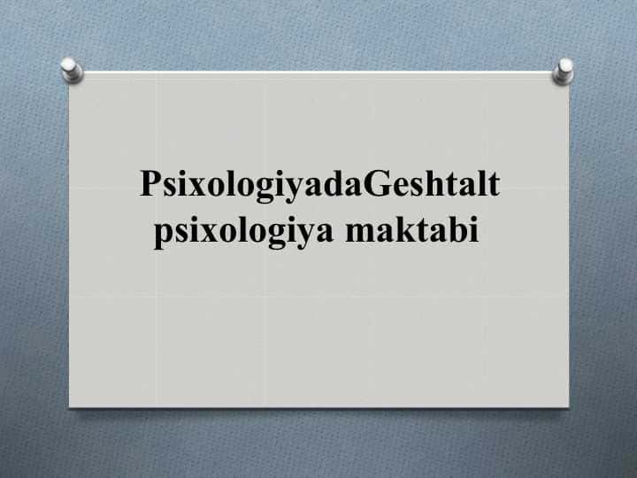 PsixologiyadaGeshtalt psixologiya maktabi