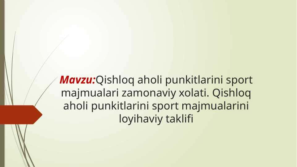 Qishloq aholi punkitlarini sport majmualari zamonaviy xolati. Qishloq aholi punkitlarini sport majmualarini loyihaviy taklifi