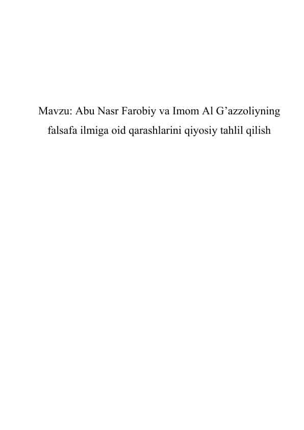 Abu Nasr Farobiy va Imom Al G’azzoliyning falsafa ilmiga oid qarashlarini qiyosiy tahlil qilish
