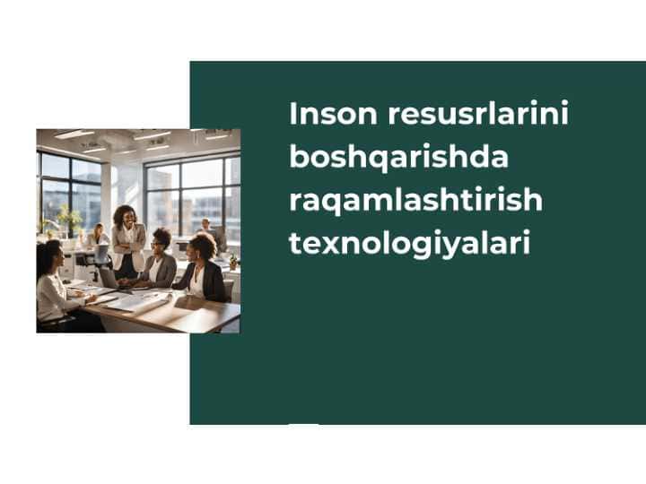 Inson resurslarini boshqarishda raqamlashtirish texnologiyasi