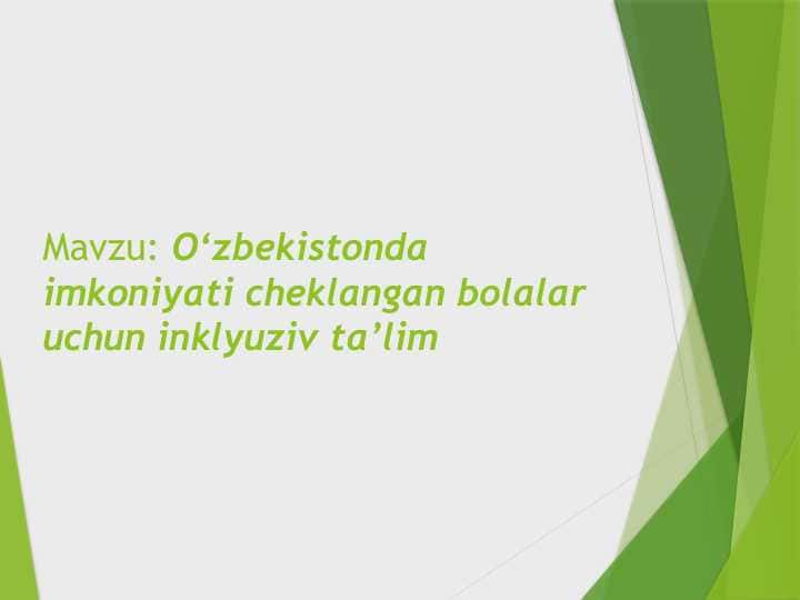O’zbekistonda imkoniyati cheklangan bolalar uchun inklyuziv talim