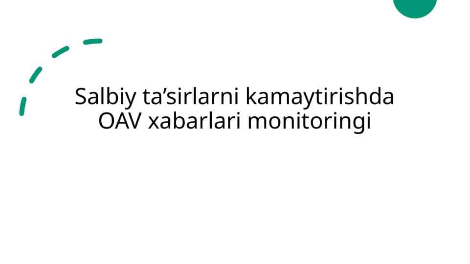 Salbiy ta’sirlarni kamaytirishda OAV xabarlari monitoringi