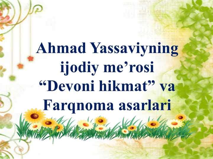 Yassaviyning hayoti va ijodi