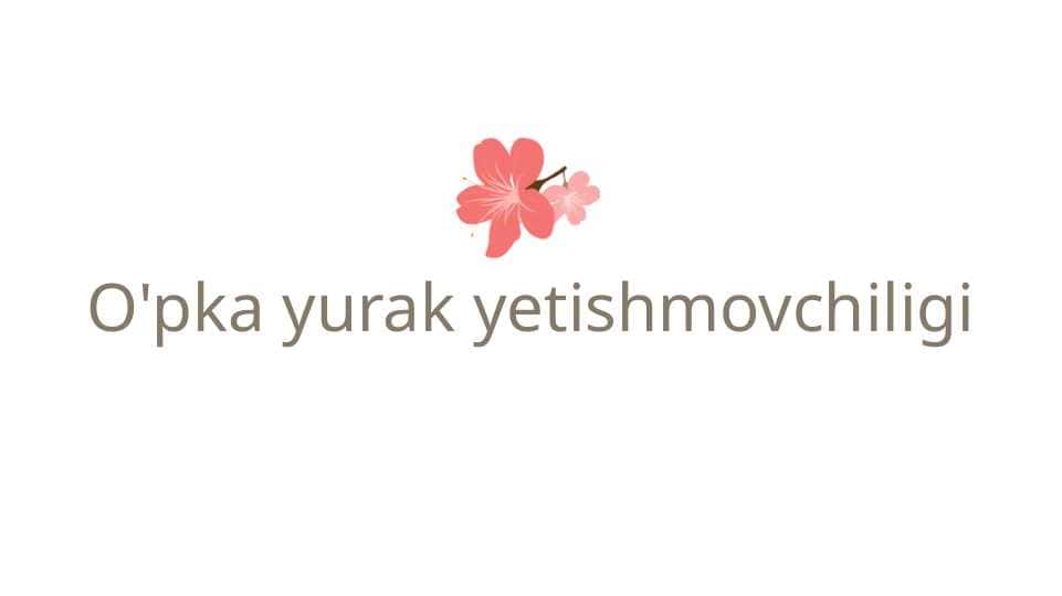 O'pka yurak yetishmovchiligi