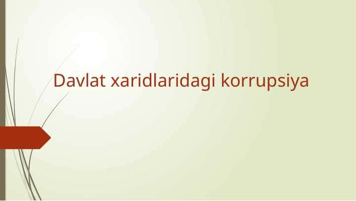 Davlat xaridlaridagi korrupsiya