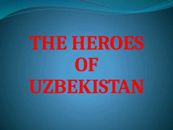 the heroes of uzbekistan