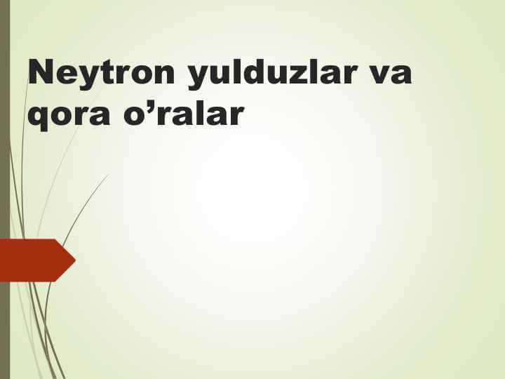 Neytron yulduzlar va qora o’ralar