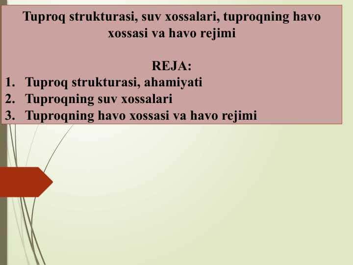 Tuproq strukturasi, suv xossalari, tuproqning havo xossasi va havo rejimi
