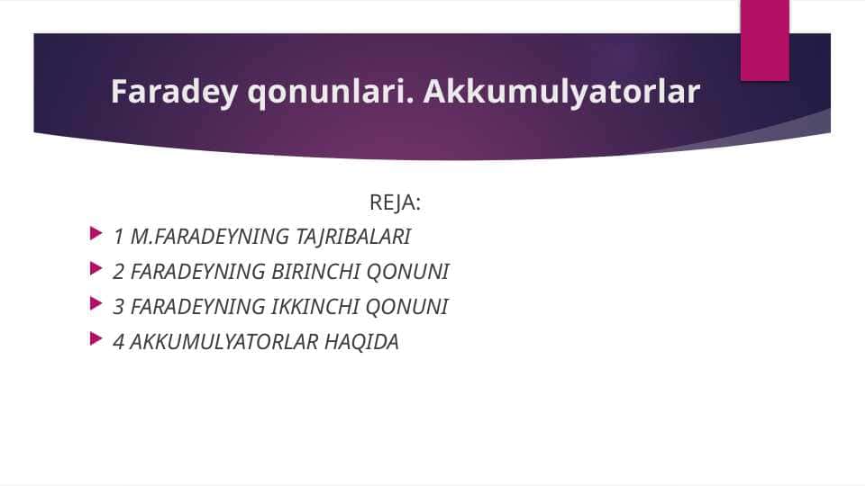 Faradey qonunlari. Akkumulyatorlar