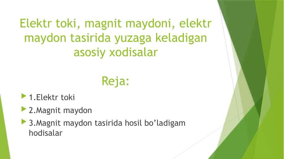 Elektr toki, magnit maydoni, elektr maydon tasirida yuzaga keladigan asosiy xodisalar