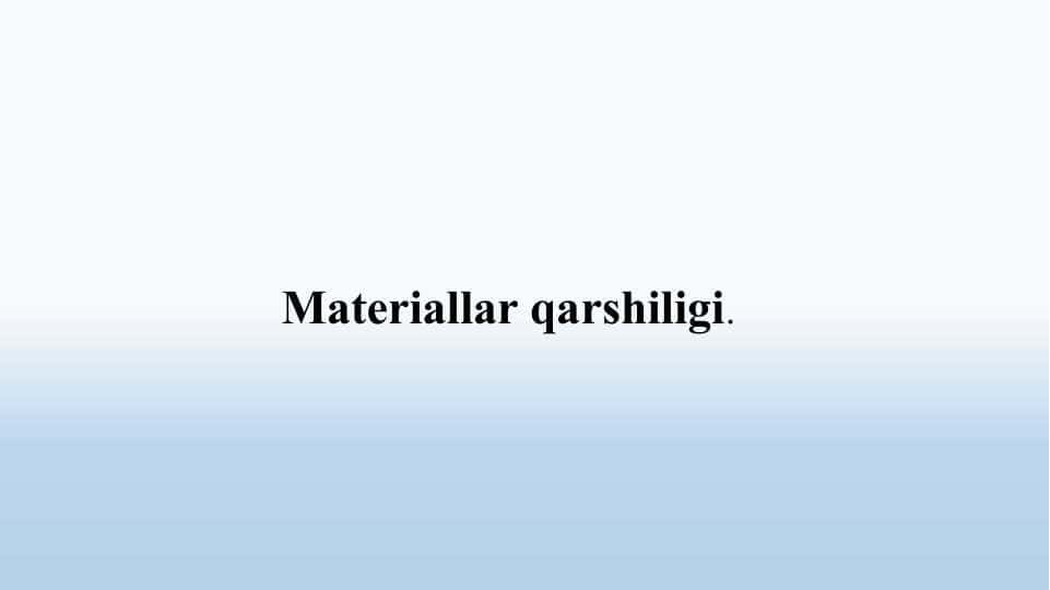 Materiallar qarshiligi