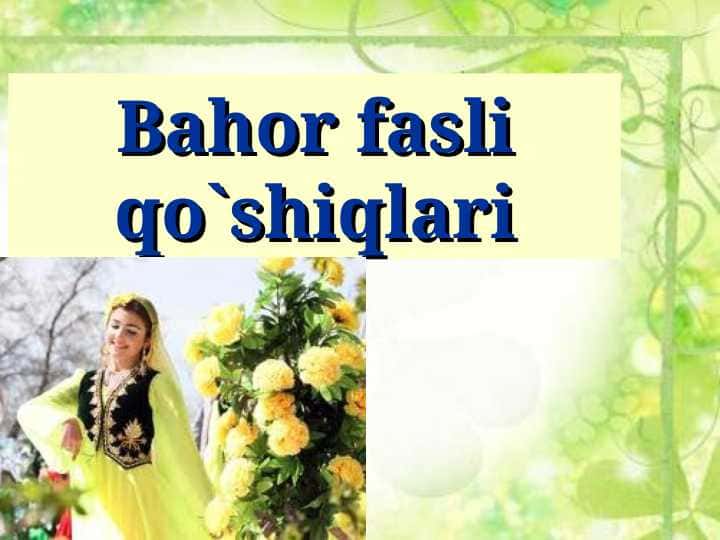 Bahor fasli qo`shiqlari