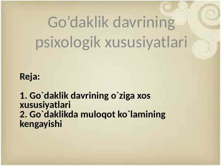 Go’daklik davrining psixologik xususiyatlari