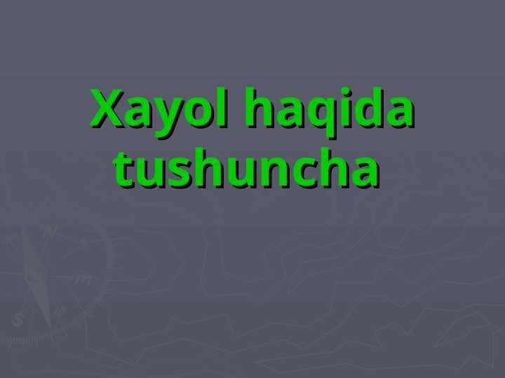 Xayol haqida tushuncha