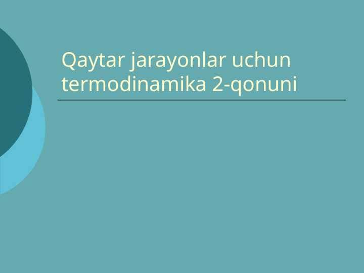 Qaytar jarayonlar uchun termodinamika 2-qonuni