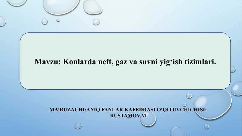 Konlarda neft, gaz va suvni yig‘ish tizimlari