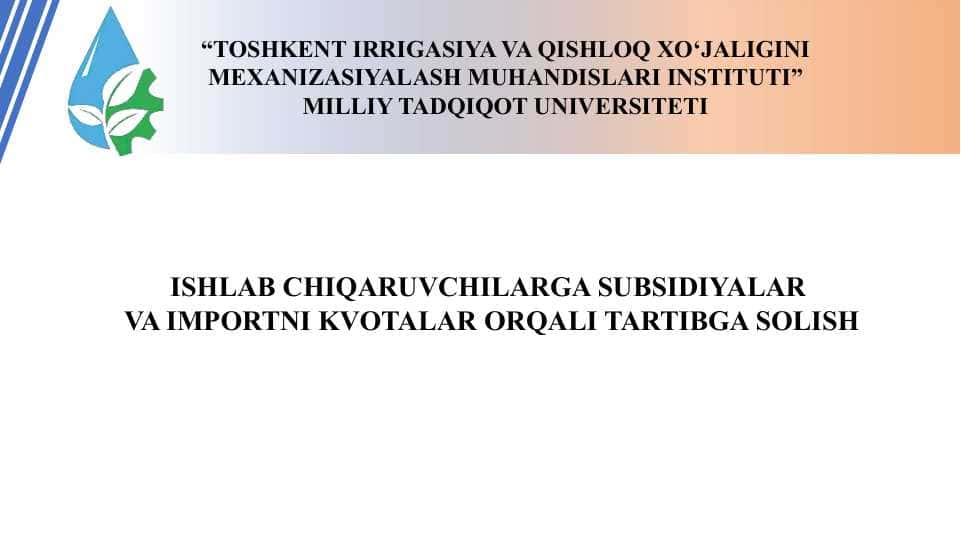 ISHLAB CHIQARUVCHILARGA SUBSIDIYALAR VA IMPORTNI KVOTALAR ORQALI TARTIBGA SOLISH