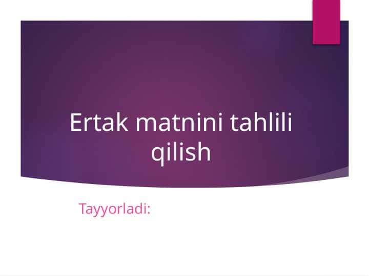 Ertak matnini tahlili qilish