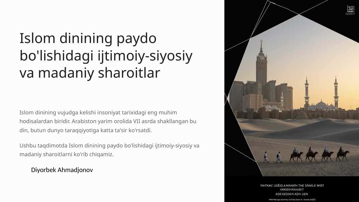 Islom dinining paydo bo'lishidagi ijtimoiy-siyosiy va madaniy sharoitlar