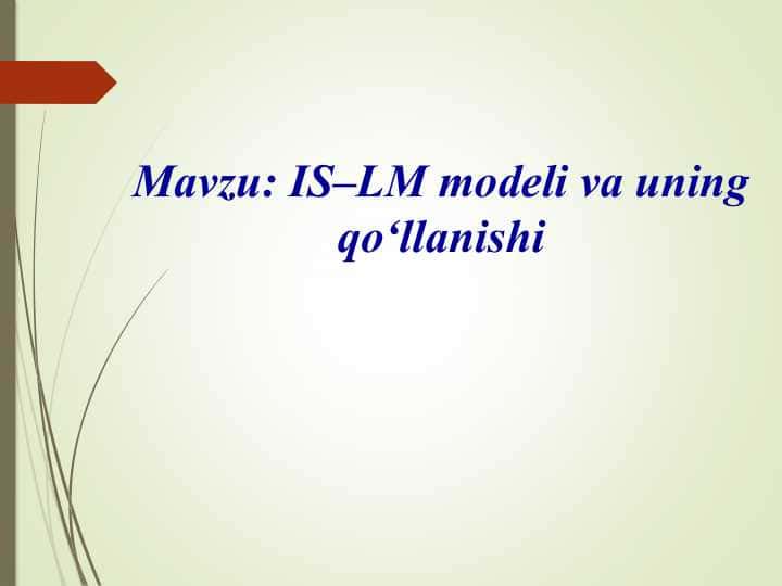IS–LM modeli va uning qo‘llanishi