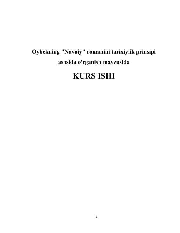 Oybekning "Navoiy" romanini tarixiylik prinsipi asosida o'rganish