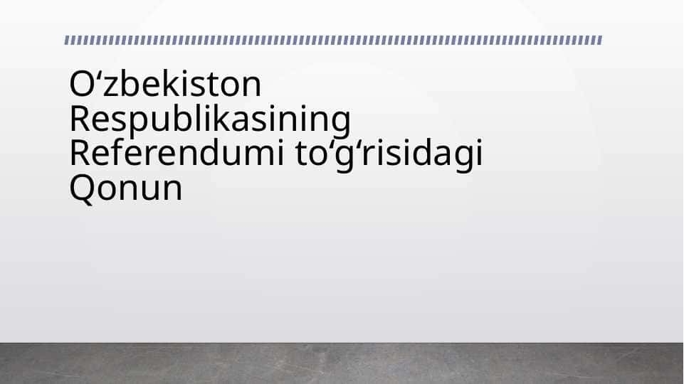 O‘zbekiston Respublikasining Referendumi to‘g‘risidagi Qonun
