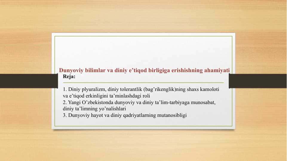 Dunyoviy bilimlar va diniy e’tiqod birligiga erishishning ahamiyati