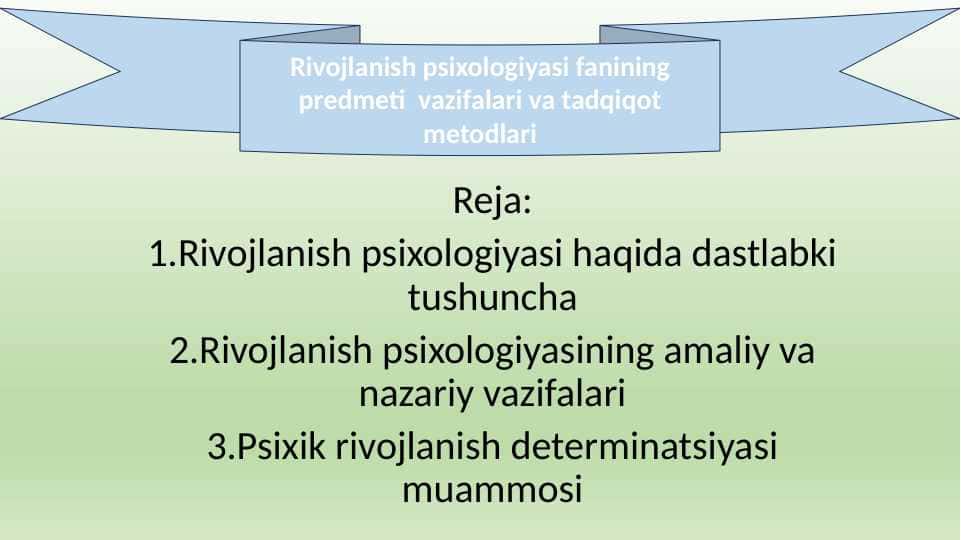 Rivojlanish psixologiyasi fanining predmeti vazifalari va tadqiqot metodlari 19.pptx