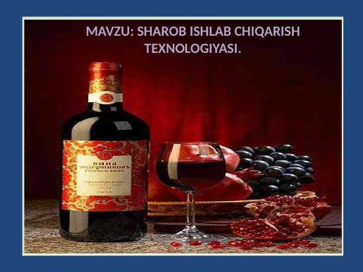 SHAROB ISHLAB CHIQARISH TEXNOLOGIYASI