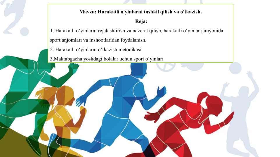 Harakatli o'yinlarni tashkil qilish va o'tkazish