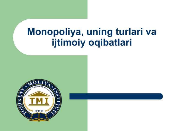 Monopoliya, uning turlari va ijtimoiy oqibatlari