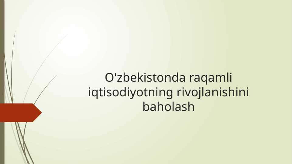 O'zbekistonda raqamli iqtisodiyotning rivojlanishini baholash