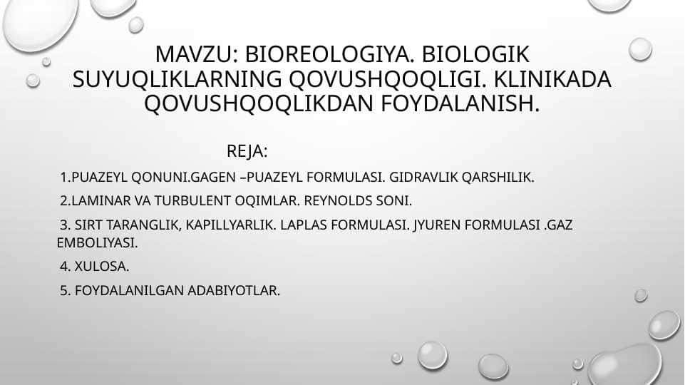 Mavzu: BIOREOLOGIYA. BIOLOGIK SUYUQLIKLARNING QOVUSHQOQLIGI. KLINIKADA QOVUSHQOQLIKDAN FOYDALANISH.