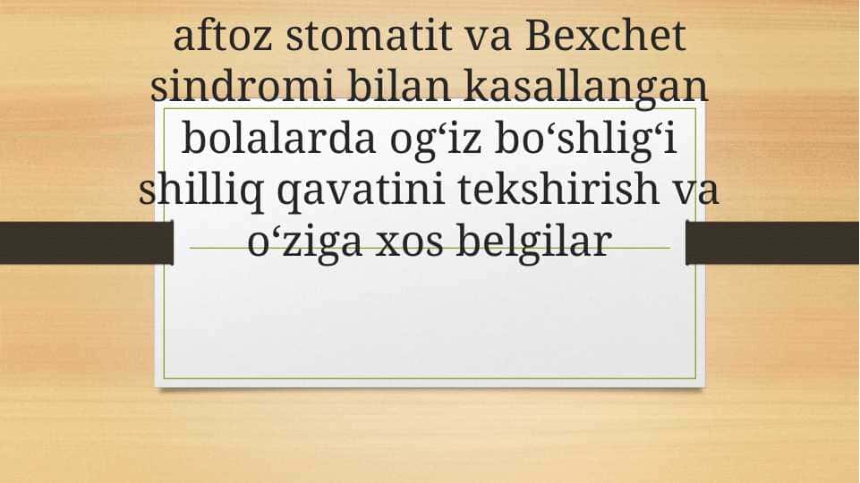 bolalarda surunkali qaytalanuvchi aftoz stomatit