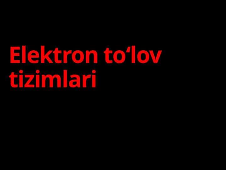 Elektron to‘lov tizimlari