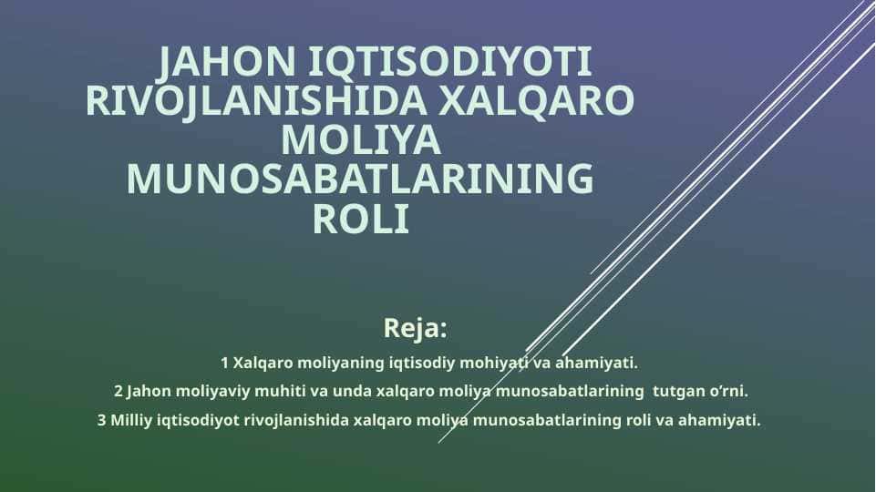 Jahon iqtisodiyoti rivojlanishida xalqaro moliya munosabatlarining roli