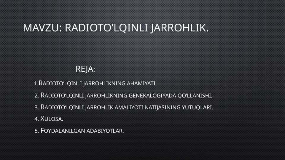 MAVZU: Radioto’lqinli jarrohlik