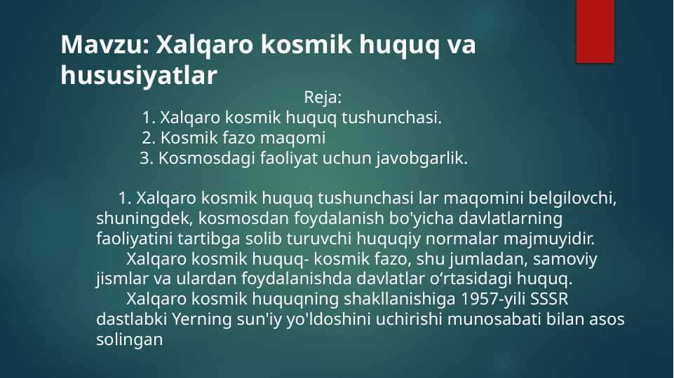 Mavzu Xalqaro kosmik huquq va hususiyatlar