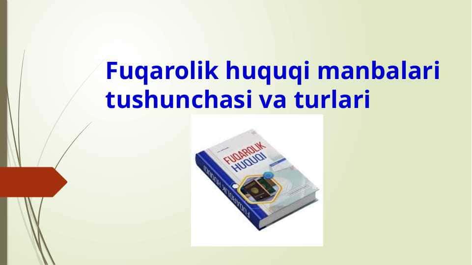 Fuqarolik huquqi manbalari tushunchasi va turlari