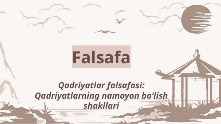 Qadriyatlar falsafasi: Qadriyatlarning namoyon bo‘lish shakllari