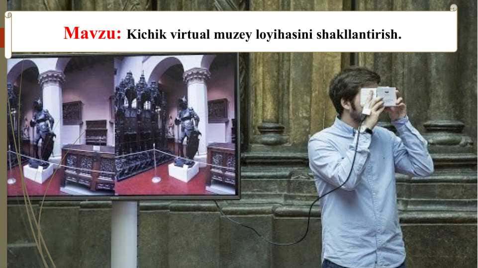 Kichik virtual muzey loyihasini shaklantirish