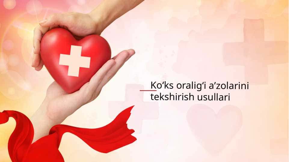 Ko'ks oralig'i a'zolarini tekshirish usullari