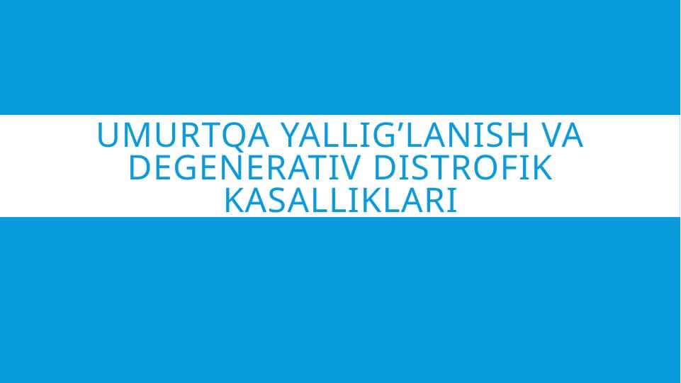 Umurtqa yallig’lanish va degenerativ distrofik kasalliklari