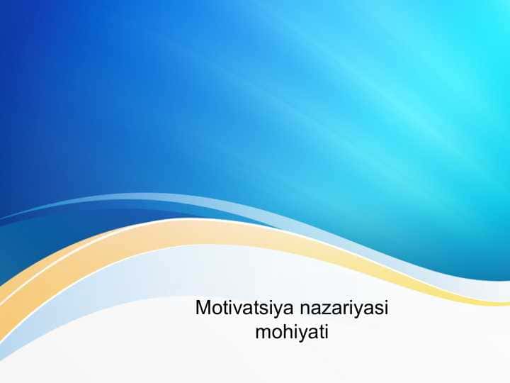 Motivatsiya nazariyasi mohiyati