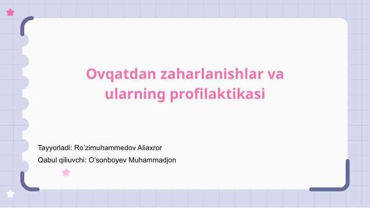 Ovqatdan zaharlanishlar va ularning profilaktikasi
