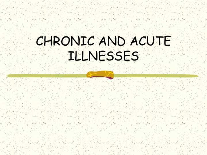 chronic and acute illnesses